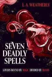 Kindred Trilogy: Seven Deadly Spells: Book 1