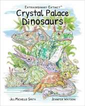 Extraordinary Extinct (TM) Crystal Palace Dinosaurs