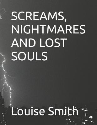 Screams, Nightmares and Lost Souls
