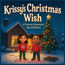Krissy's Christmas Wish: A Yesenia's Adventures Special Edition