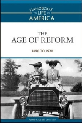 The Age of Reform: 1890 to 1920