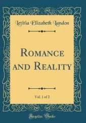 Romance and Reality, Vol. 1 of 2 (Classic Reprint)