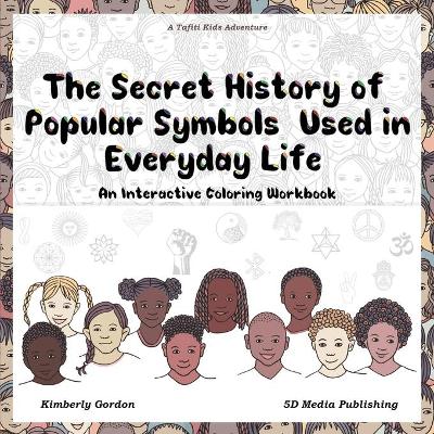 The Secret History of Popular Symbols Used in Everyday Life: An Interactive Coloring Workbook