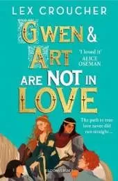 Gwen and Art Are Not in Love: Winner of the YA Book Prize and Books Are My Bag Readers' Award for YA