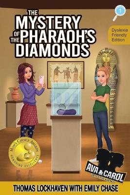 The Mystery of the Pharaoh's Diamonds (Book 1) - Dyslexia-Friendly Edition: Ava & Carol Detective Agency
