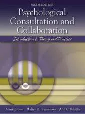 Psychological Consultation and Collaboration: Introduction to Theory and Practice