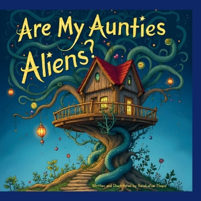 Are My Aunties Aliens?