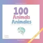 100 Animals for Bilingual Toddlers 100 Animales para pequenos bilingues English - Spanish Espanol - Ingles: Baby Bilingual