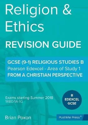 Religion & Ethics: Area of Study 1: From a Christian Perspective: GCSE Edexcel Religious Studies B (9-1)