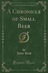 A Chronicle of Small Beer (Classic Reprint)