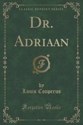 Dr. Adriaan (Classic Reprint)