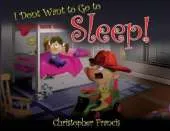 I Don't Want to Go to Sleep