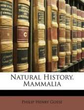 Natural History. Mammalia