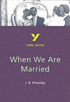 When We Are Married  - for 2026, 2027 exams: York Notes Series