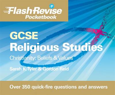 GCSE Religious Studies: Christianity - Beliefs and Values Flash Revise Pocketbook