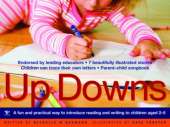 Up Downs: A Fun and Practical Way to Introduce Reading and Writing to Children Aged 2-5
