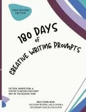 180 Days of Creative Writing Prompts: High School Edition
