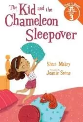 The Kid and the Chameleon Sleepover (The Kid and the Chameleon: Time to Read, Level 3): (The Kid and the Chameleon: Time to Read, Level 3)