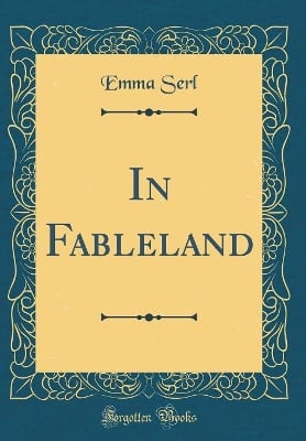 In Fableland (Classic Reprint)