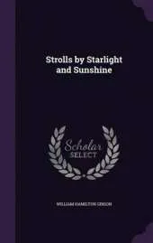 Strolls by Starlight and Sunshine