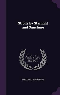 Strolls by Starlight and Sunshine