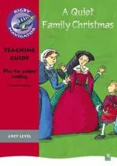 Navigator Plays: Year 4 Grey Level A Quiet Family Christmas Teacher Notes