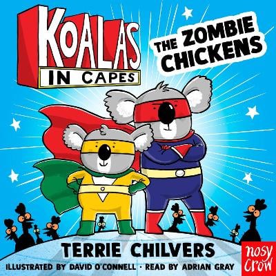 Koalas in Capes: The Zombie Chickens