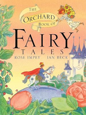The Orchard Book of Fairytales