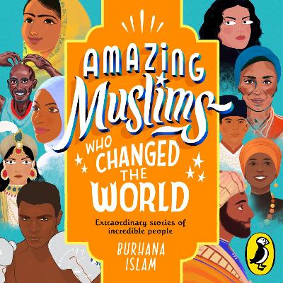 Amazing Muslims Who Changed the World