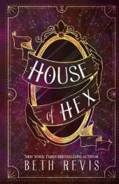 House of Hex: Museum of Magic, Book 2