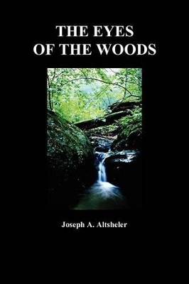 The Eyes of the Woods: A Story of the Ancient Wilderness
