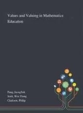 Values and Valuing in Mathematics Education