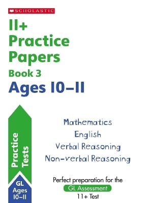 11+ Practice Papers for the GL Assessment Ages 10-11 - Book 3