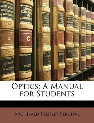Optics: A Manual for Students