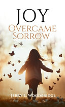 Joy Overcame Sorrow