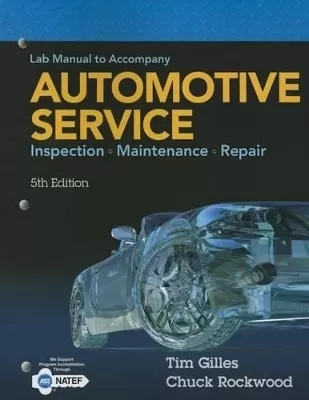 Lab Manual for Gilles' Automotive Service: Inspection, Maintenance,  Repair, 5th