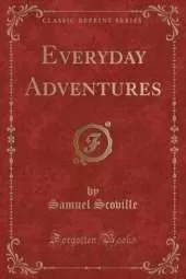 Everyday Adventures (Classic Reprint)