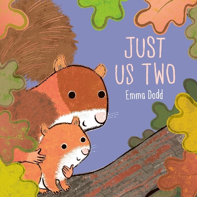 Just Us Two: A terrific tale with foiled pages!