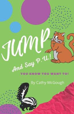 Jump and Say P.U.: Jump Jump Jump