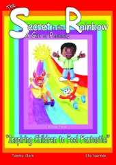 The Secret in the Rainbow: A Gift of Positivity