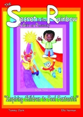 The Secret in the Rainbow: A Gift of Positivity