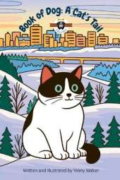 Book of Dog: A Cat's Tail: A Cat's Tail