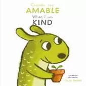 Cuando soy Amable/ When I am Kind