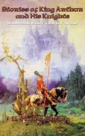 Stories of King Arthur and His Knights: A Positronic Book