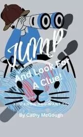 Jump and Look for a Clue! Hardcover Edition Book 2 Jump Series