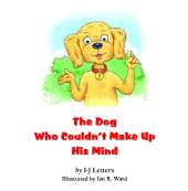 The Dog Who Couldn't Make Up His Mind