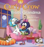 Curly Crow Visits Grandma: Seasonal Adventures and a Christmas to Remember