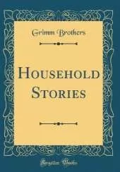 Household Stories (Classic Reprint)