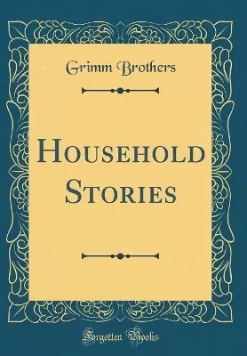 Household Stories (Classic Reprint)