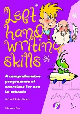 Left Hand Writing Skills - Combined: A Comprehensive Scheme of Techniques and Practice for Left-Handers
